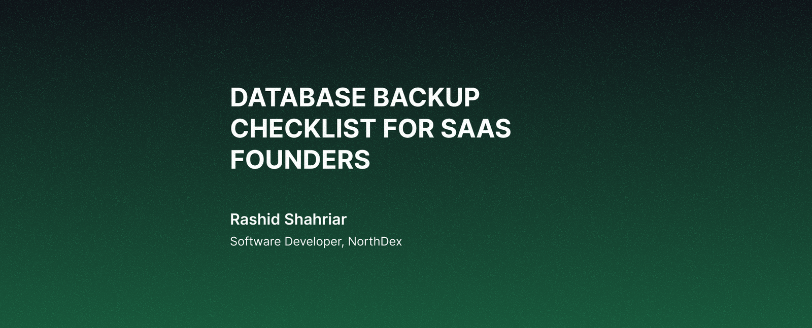 Database Backup Checklist for SaaS Founders