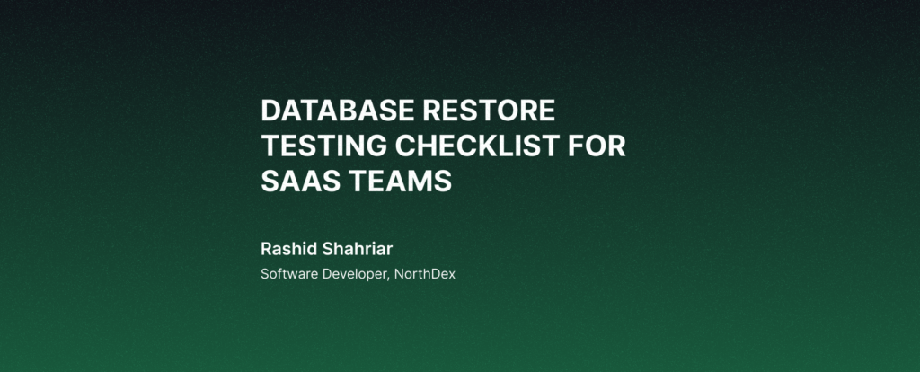 Database Restore Testing Checklist for SaaS Teams
