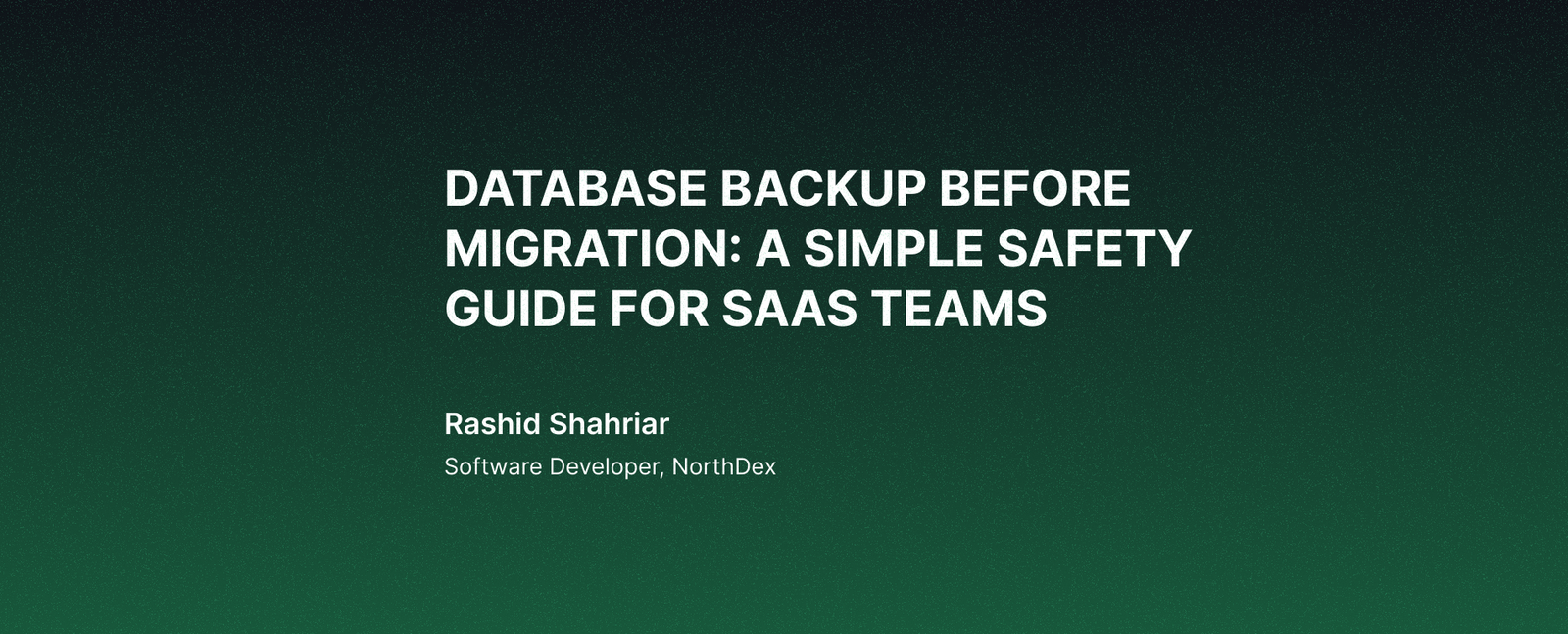 Database Backup Before Migration: A Simple Safety Guide for SaaS Teams