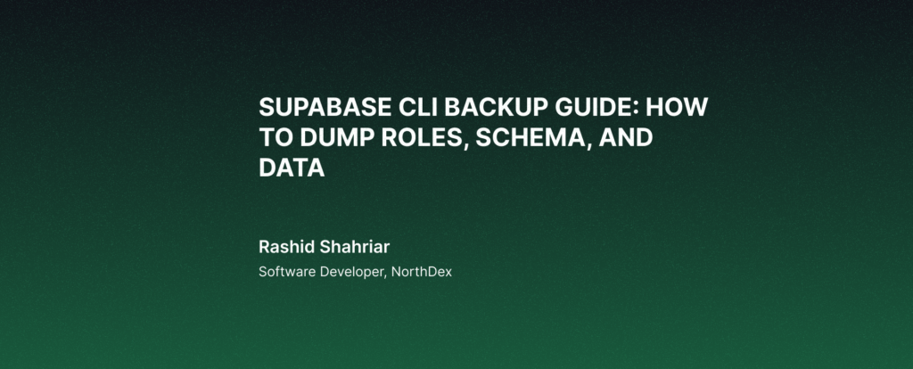 Supabase CLI Backup Guide: How to Dump Roles, Schema, and Data