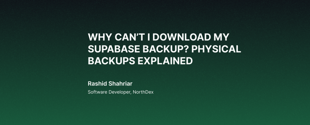 Why Can’t I Download My Supabase Backup? Physical Backups, PITR & CLI Explained