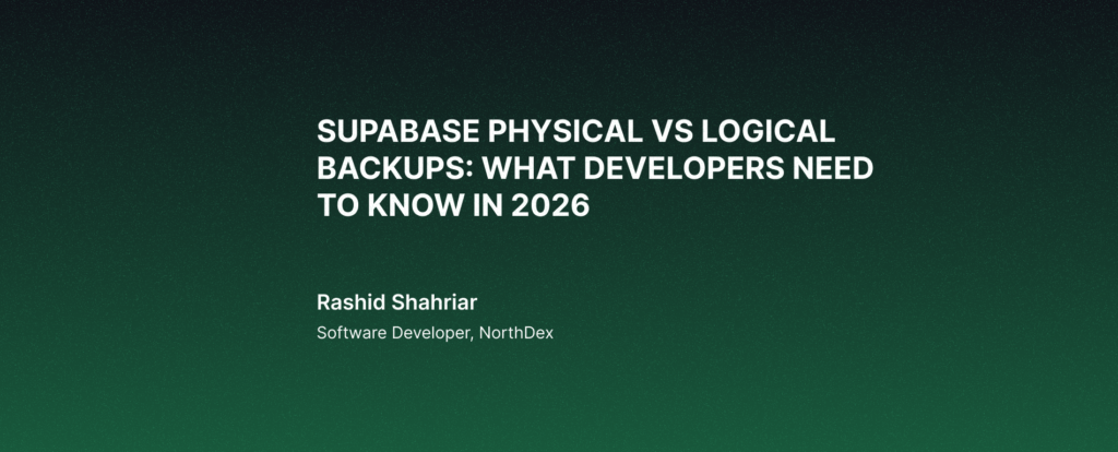 Supabase Physical vs Logical Backups: What Developers Need to Know in 2026